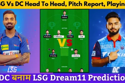LSG vs DC Dream11 Team Prediction Today Match Fantasy Cricket Tips Playing XI Pitch Report Today Dream11 Team Captain And Vice Captain