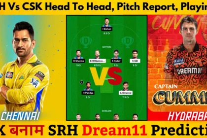 SRH vs CSK IPL 2024 Dream11 Prediction Sunrisers Hyderabad vs Chennai Super Kings predicted playing XI fantasy team squads